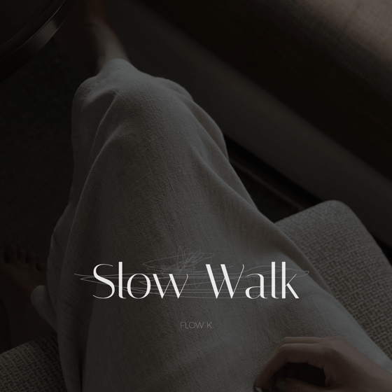 Slow Walk